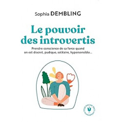 Le pouvoir des introvertis.de Sophia Dembling