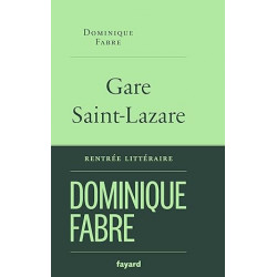 Gare Saint-Lazare de Dominique Fabre9782213725659