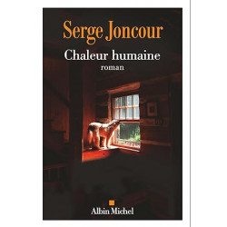 Chaleur humaine de Serge Joncour