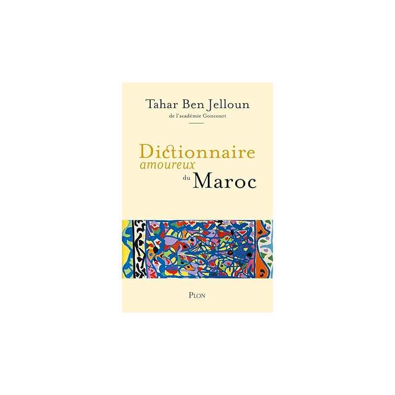 Dictionnaire amoureux du Maroc de Tahar Ben Jelloun9782259308151