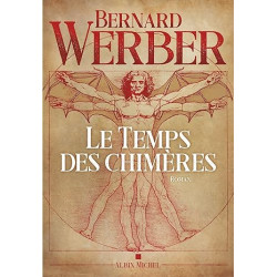 Le Temps des chimères de Bernard Werber9782226464798