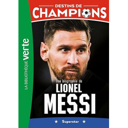 Destins de champions 03 - Une biographie de Lionel Messi9782017204176