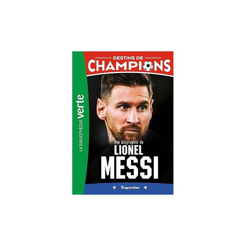 Destins de champions 03 - Une biographie de Lionel Messi9782017204176