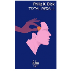 Total Recall et autres récits.de Philip K. Dick9782070448906