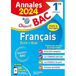 ANNALES OBJECTIF BAC 2024 - FRANCAIS 1RES