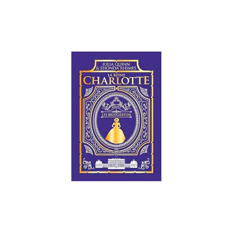 La chronique des Bridgerton - La reine Charlotte de Shonda Rhimes9782290388327