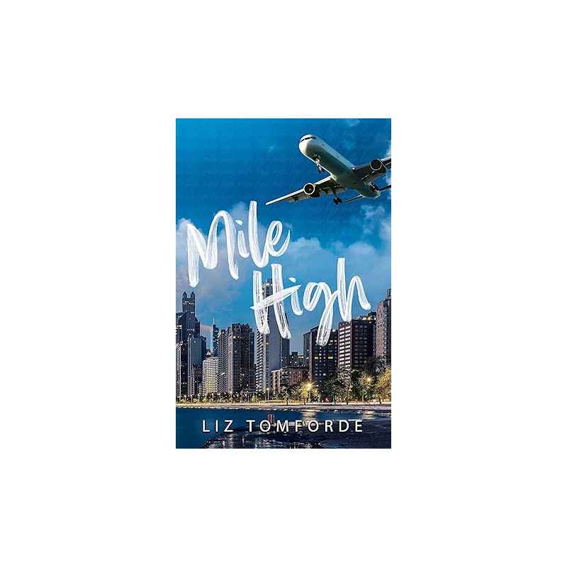 Mile High: Windy City Book 1 de Liz Tomforde9781399728546