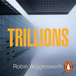 Trillions.Robin Wigglesworth
