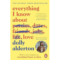 Everything I Know About Love.by Dolly Alderton