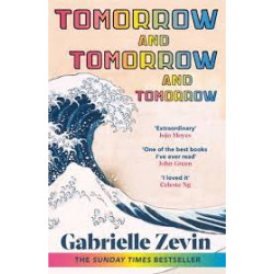 Tomorrow, and tomorrow, and tomorrow.by Gabrielle Zevin