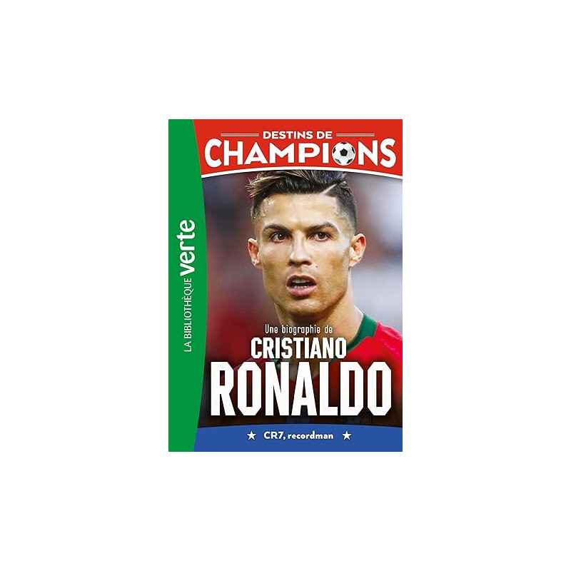 Destins de champions 07 - Une biographie de Cristiano Ronaldo9782017237105 Destins de champions 07 - Une biographie de Cristiano Ronaldo9782017237105