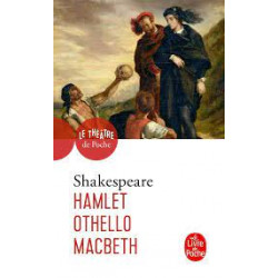 Hamlet - Othello - Macbeth de William Shakespeare