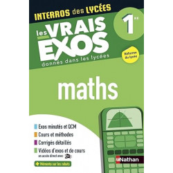 Interros des Lycées Maths 1re - Les vrais exos9782091574158