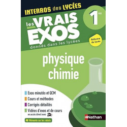 Interros des Lycées Physique-Chimie 1re - Les vrais exos9782091574165