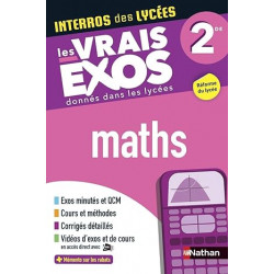 Interros des Lycées Maths 2de - Les vrais exos9782091574127
