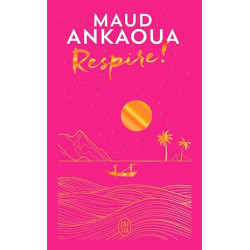 Respire ! - Édition collector de Maud Ankaoua