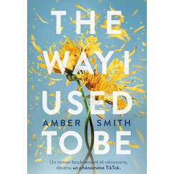 THE WAY I USED TO BE – Edition française de Amber Smith9782075195652