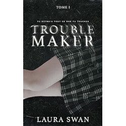 Troublemaker de Laura Swan9782017206996