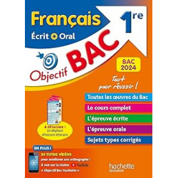Objectif BAC 2024 - 1re Français écrit et oral9782017226017
