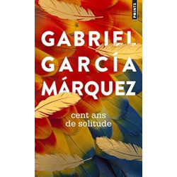 Gabriel García Márquez - Cent ans de solitude.