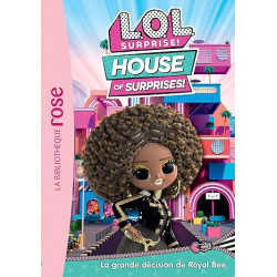 L.O.L. Surprise ! House of Surprises 10 - La grande décision de Royal Bee9782017228981