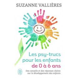 Les psy-trucs pour les enfants de 0 à 6 ans de Suzanne Vallières