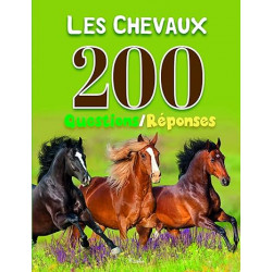 Les chevaux: 200 questions/réponses9782753072251