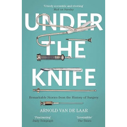 Under the Knife de Arnold van de Laar