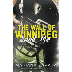 The Wall of Winnipeg and Me de Mariana Zapata