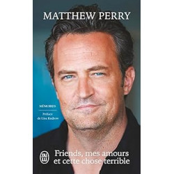 Friends, mes amours et cette chose terrible de Matthew Perry