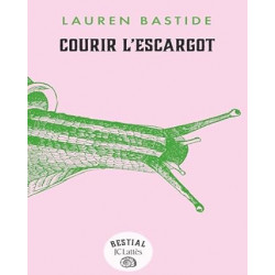 Courir l'escargotde Lauren Bastide
