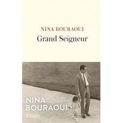 Grand Seigneur de Nina Bouraoui