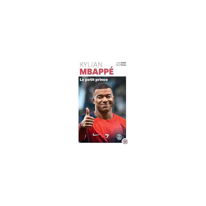 Kylian Mbappé - Le petit prince de Luca Caioli9782501180788