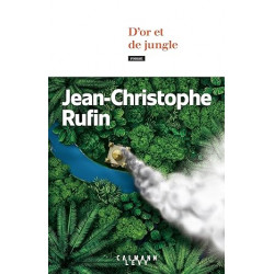 D'or et de jungle de Jean-Christophe Rufin