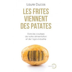 Les frites viennent des patates de Laure Ducos9782246834632