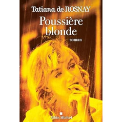 Poussière blonde de Tatiana de Rosnay9782226489593