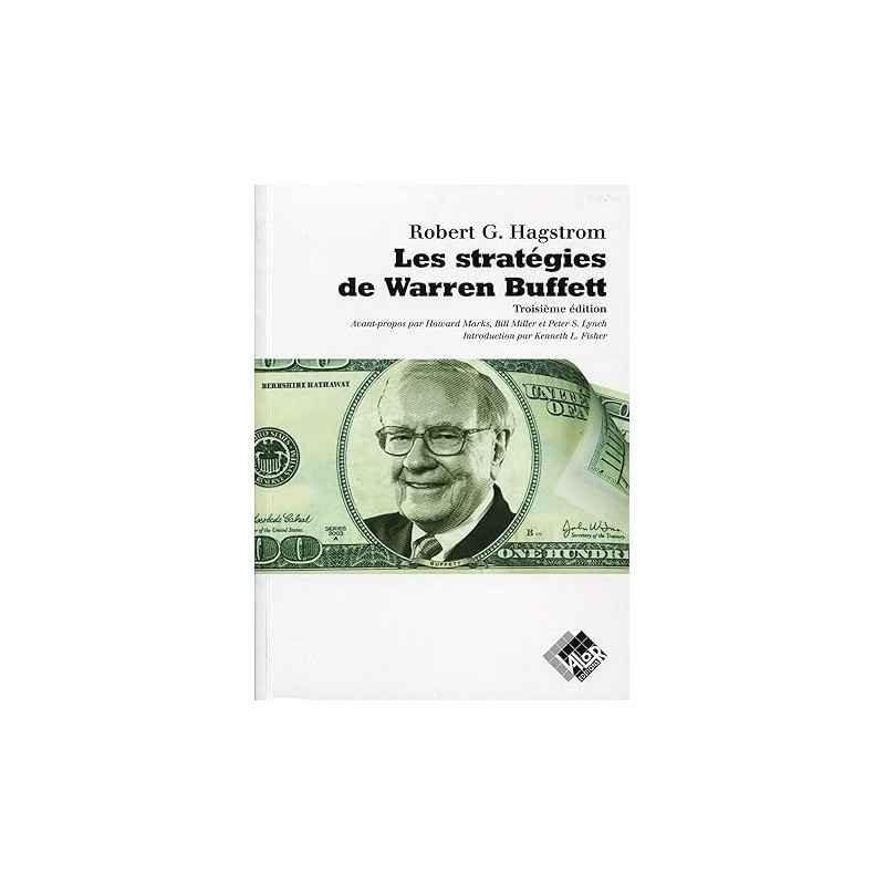 Les stratégies de Warren Buffett DE Robert G. Hagstrom9782361170165