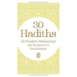 30 Hadîths du Prophète Muhammad sur la nature et les animaux9782290397725