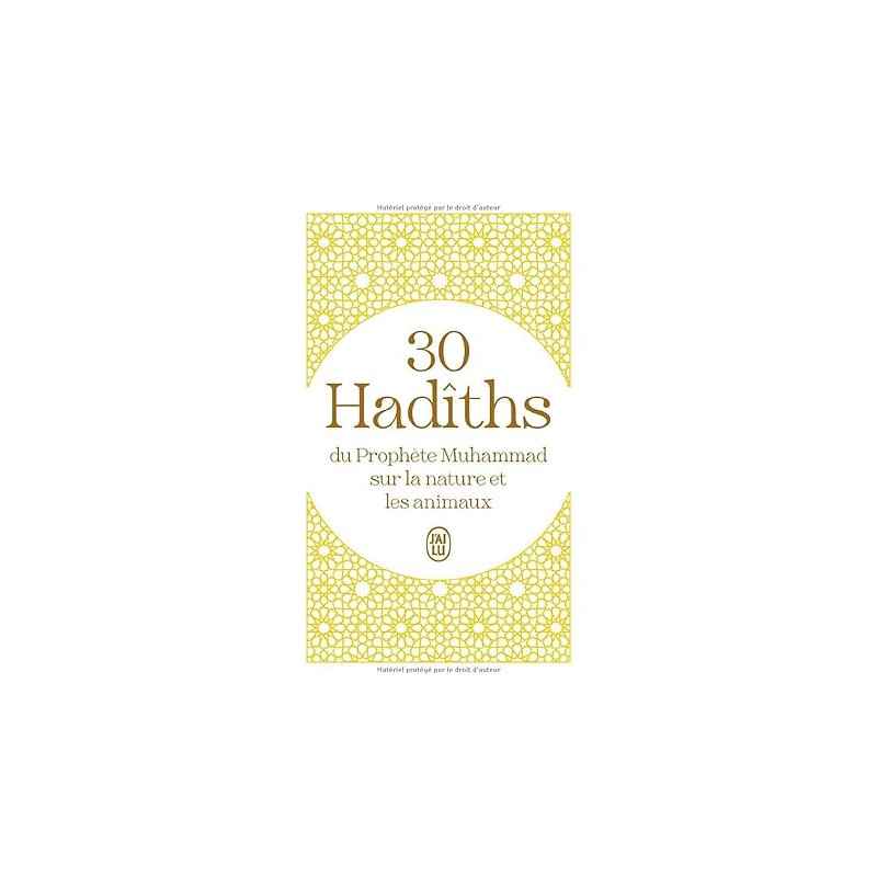 30 Hadîths du Prophète Muhammad sur la nature et les animaux9782290397725