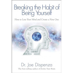 Breaking the Habit of Being Yourself by Joe Dispenza9781848508569