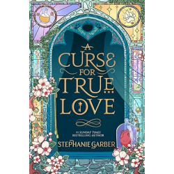 A Curse For True Love by Stephanie Garber9781529399295