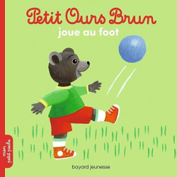 Petit Ours Brun joue au foot de Marie Aubinais9782747064583