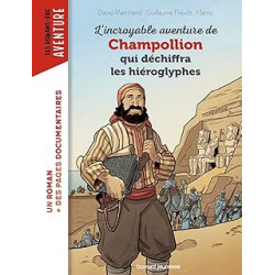 L'incroyable aventure de Champollion qui déchiffra les hiéroglyphes9791036357343