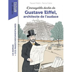 L'incroyable destin de Gustave Eiffel, ingénieur passionné