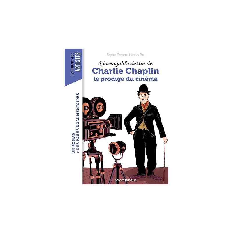 L'incroyable destin de Charlie Chaplin, le prodige du cinéma9791036310355