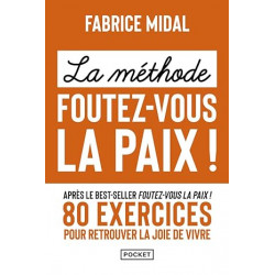La Méthode foutez-vous la paix ! de Fabrice Midal