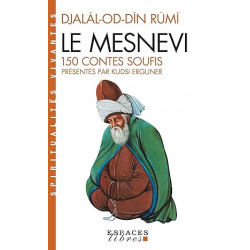 Le Mesnevi : 150 contes soufis de Djalâl al-Dîn Rûmî (
