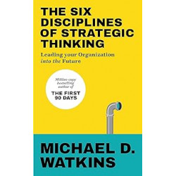 The Six Disciplines of Strategic Thinking.de Michael Watkins