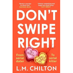 Don't Swipe Right  de L.M. Chilton