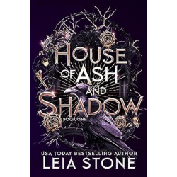 House of Ash and Shadow  de Leia Stone